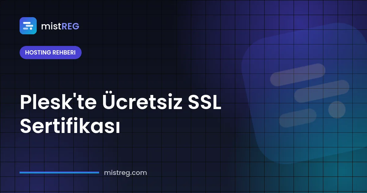 Plesk'te ücretsiz SSL sertifikası — web sitesini HTTPS ile koruyan Let's Encrypt sertifikası