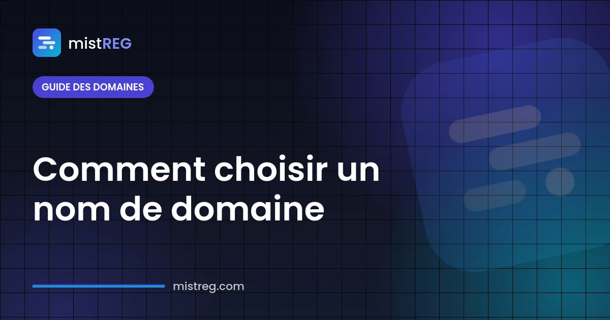 Comment choisir un nom de domaine — checklist pour un domaine court, mémorable et de marque