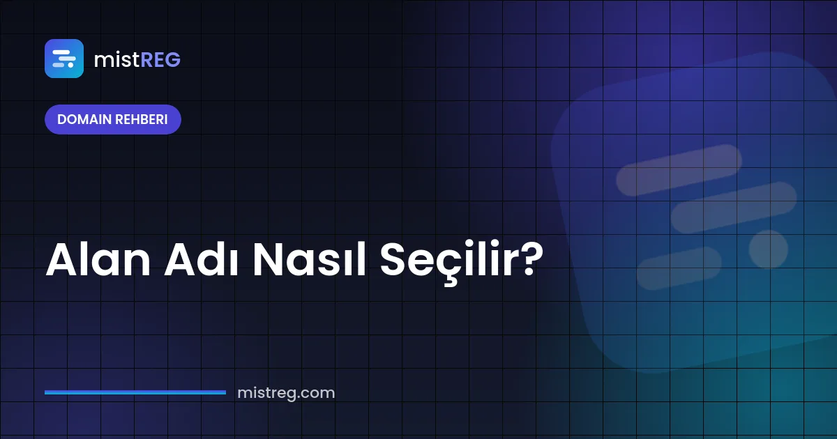 Alan adı nasıl seçilir — kısa, akılda kalıcı ve markalaşabilir domain için kontrol listesi
