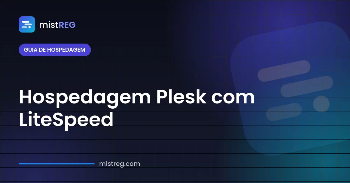 Painel de controle de hospedagem Plesk rodando no LiteSpeed Web Server para sites rápidos
