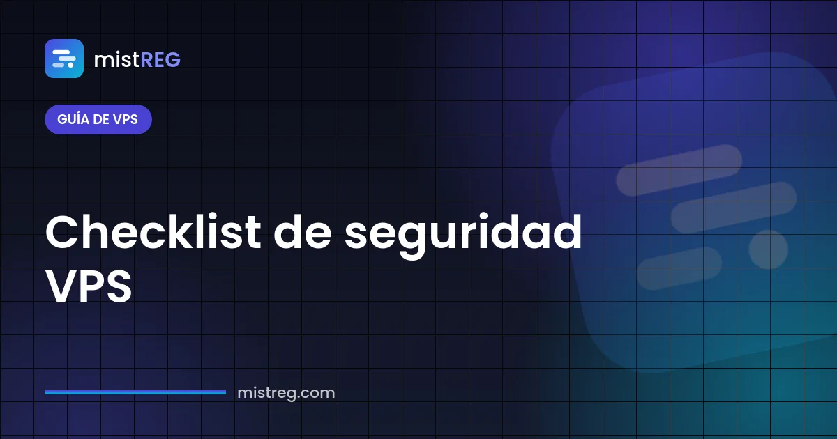 Checklist de seguridad VPS — proteger un servidor Linux nuevo con claves SSH, firewall y actualizaciones