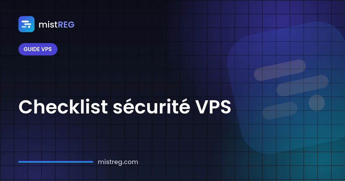 Checklist sécurité VPS — durcir un nouveau serveur Linux avec clés SSH, pare-feu et mises à jour