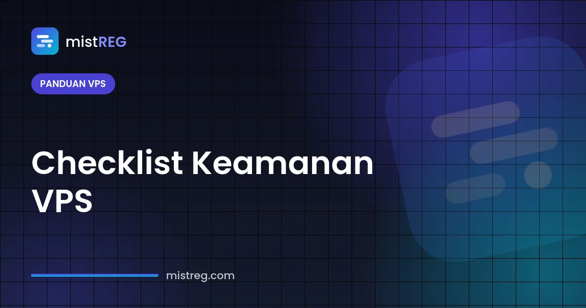 Checklist keamanan VPS — mengamankan server Linux baru dengan kunci SSH, firewall, dan pembaruan