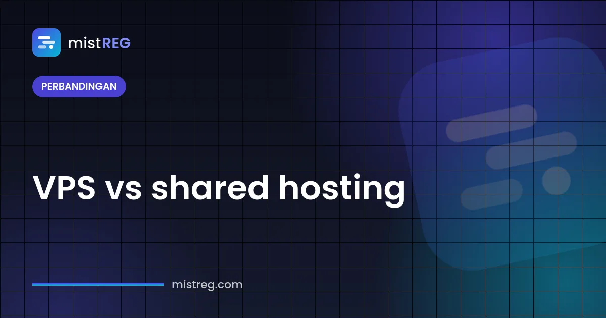 Perbandingan VPS vs shared hosting: resource server khusus dibandingkan panel web hosting bersama