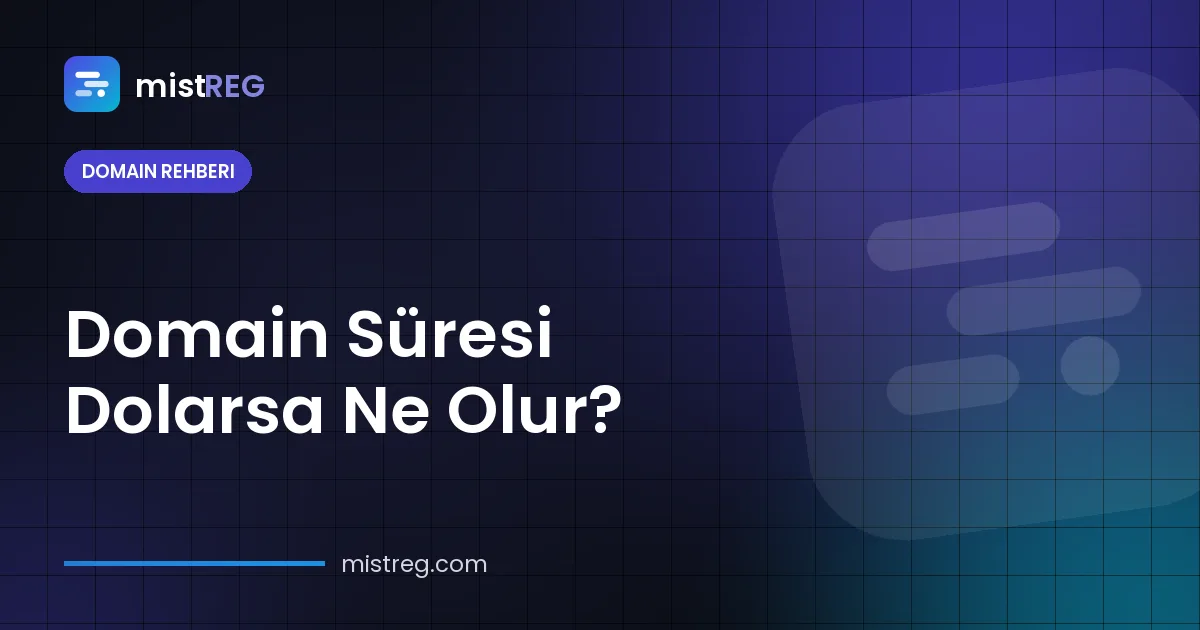 Domain süresi dolarsa ne olur — ek süreden kurtarma dönemine ve silinmeye kadar zaman çizelgesi